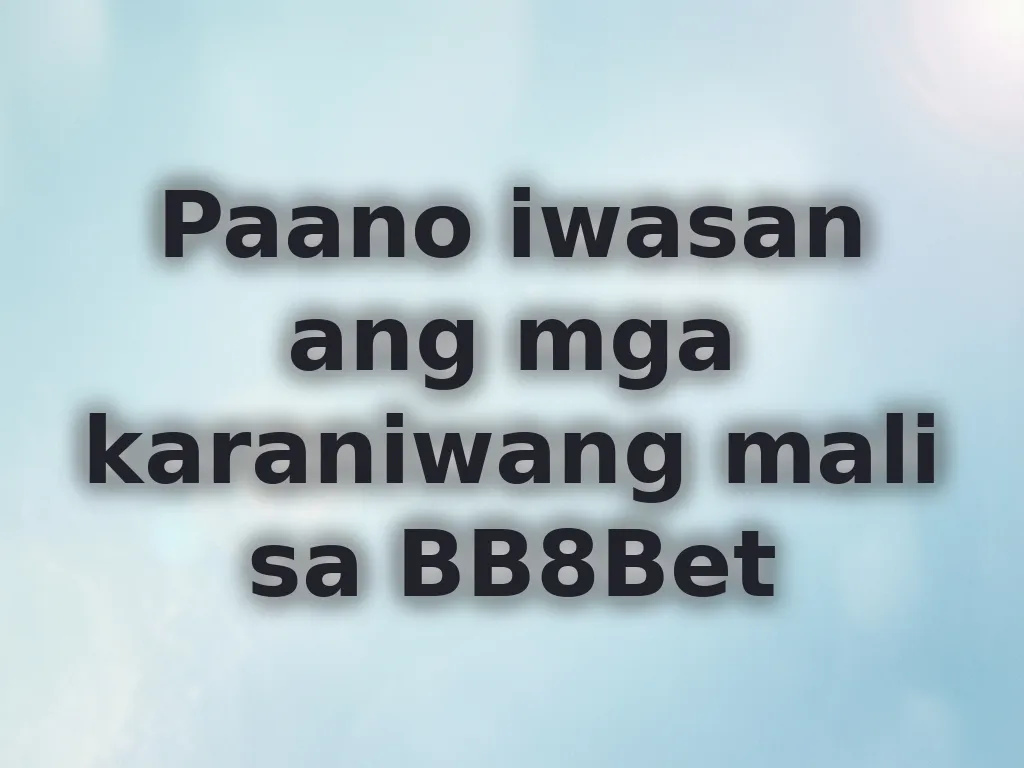 Iwasan ang mga mali